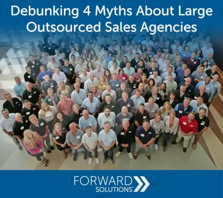 Debunking 4 Myths About Large Outsourced Sales Agencies